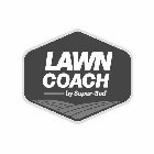 LAWN COACH BY SUPER-SOD