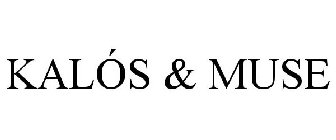 KALÓS & MUSE