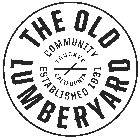 THE OLD LUMBERYARD COMMUNITY ESTABLISHED 1931 TRUCKEE CALIFORNIA