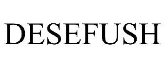 DESEFUSH