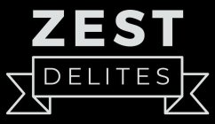 ZEST DELITES