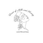 LAND OF MILK AND HONEY