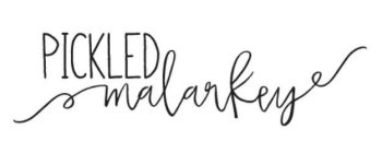 PICKLED MALARKEY