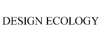 DESIGN ECOLOGY