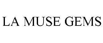 LA MUSE GEMS