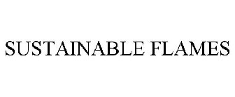 SUSTAINABLE FLAMES