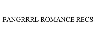 FANGRRRL ROMANCE RECS