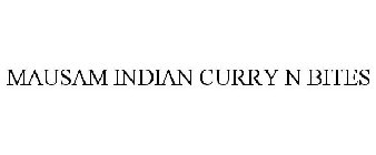 MAUSAM INDIAN CURRY N BITES