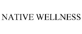 NATIVE WELLNESS