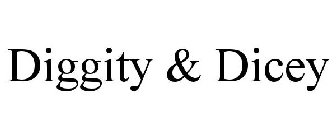 DIGGITY & DICEY