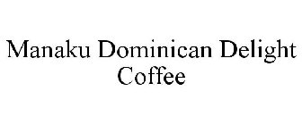MANAKU DOMINICAN DELIGHT COFFEE