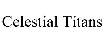 CELESTIAL TITANS