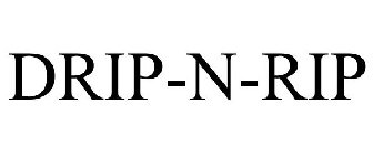 DRIP-N-RIP