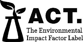 ACT. THE ENVIRONMENTAL IMPACT FACTOR LABEL