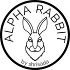 ALPHA RABBIT BY SHRISADA