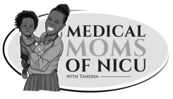 MEDICAL MOMS OF NICU WITH TANISHA