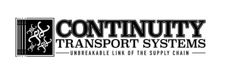 CONTINUITY TRANSPORT SYSTEMS UNBREAKABLE LINK OF THE SUPPLY CHAIN