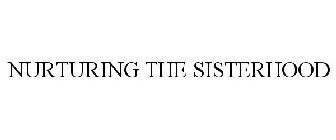 NURTURING THE SISTERHOOD