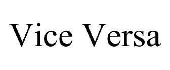 VICE VERSA