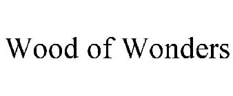 WOOD OF WONDERS