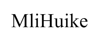 MLIHUIKE