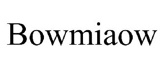 BOWMIAOW