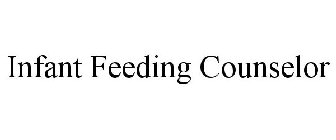 INFANT FEEDING COUNSELOR