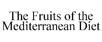 THE FRUITS OF THE MEDITERRANEAN DIET