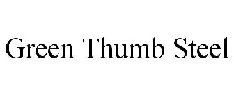 GREEN THUMB STEEL