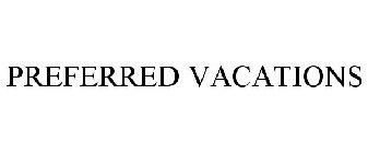 PREFERRED VACATIONS