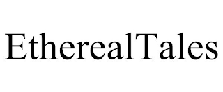 ETHEREALTALES