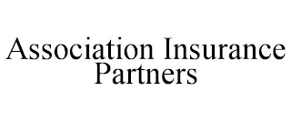 ASSOCIATION INSURANCE PARTNERS