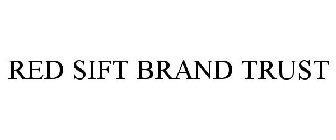 RED SIFT BRAND TRUST