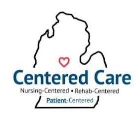 CENTERED CARE NURSING - CENTERED · REHAB CENTERED - PATIENT CENTEREDCENTERED - PATIENT CENTERED