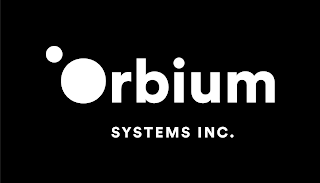 ORBIUM SYSTEMS INC.