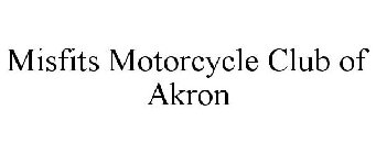 MISFITS MOTORCYCLE CLUB OF AKRON