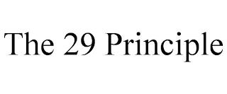 THE 29 PRINCIPLE