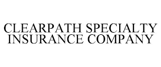 CLEARPATH SPECIALTY INSURANCE COMPANY