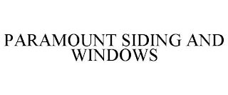 PARAMOUNT SIDING AND WINDOWS