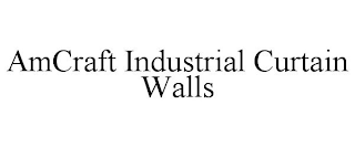 AMCRAFT INDUSTRIAL CURTAIN WALLS