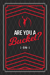 ARE YOU A BUCKET?  1-ON-1