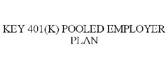 KEY 401(K) POOLED EMPLOYER PLAN