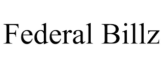 FEDERAL BILLZ