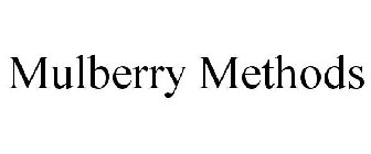 MULBERRY METHODS