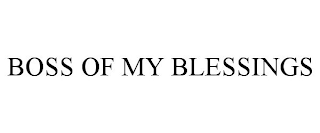 BOSS OF MY BLESSINGS