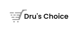 DRU'S CHOICE