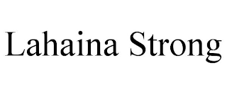 LAHAINA STRONG