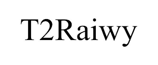 T2RAIWY