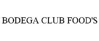 BODEGA CLUB FOOD'S