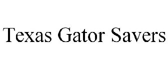 TEXAS GATOR SAVERS